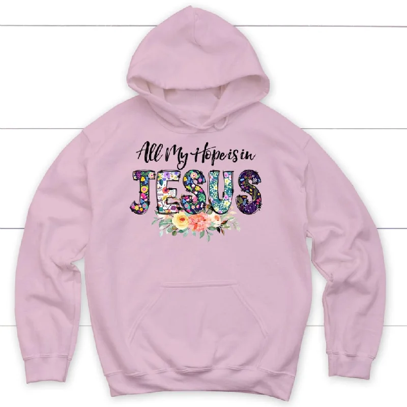 all-my-hope-is-in-jesus-hoodie