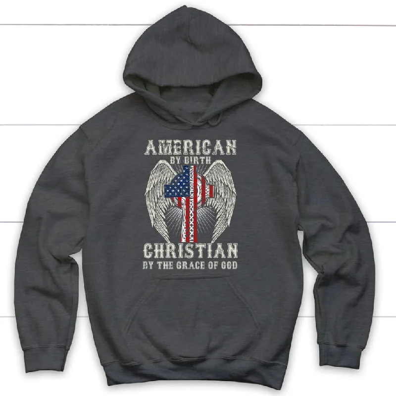 american-by-birth-christian-by-the-grace-of-god-christian-hoodie