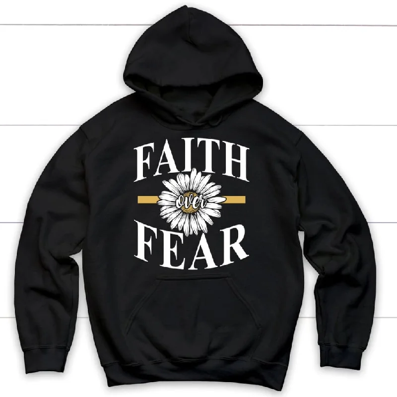 Daisy flower, Faith over fear hoodie