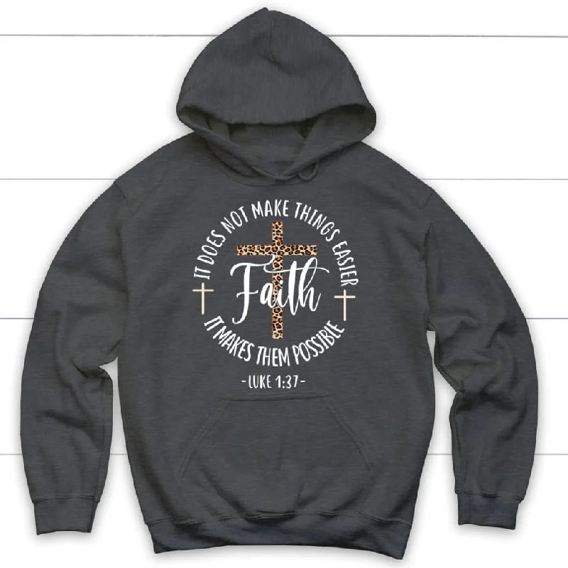 faith-makes-it-possible-luke-1-37-hoodie