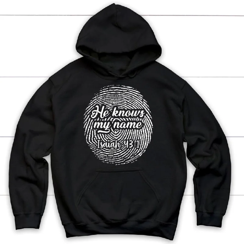 Fingerprint He knows my name Isaiah 43:1 hoodie