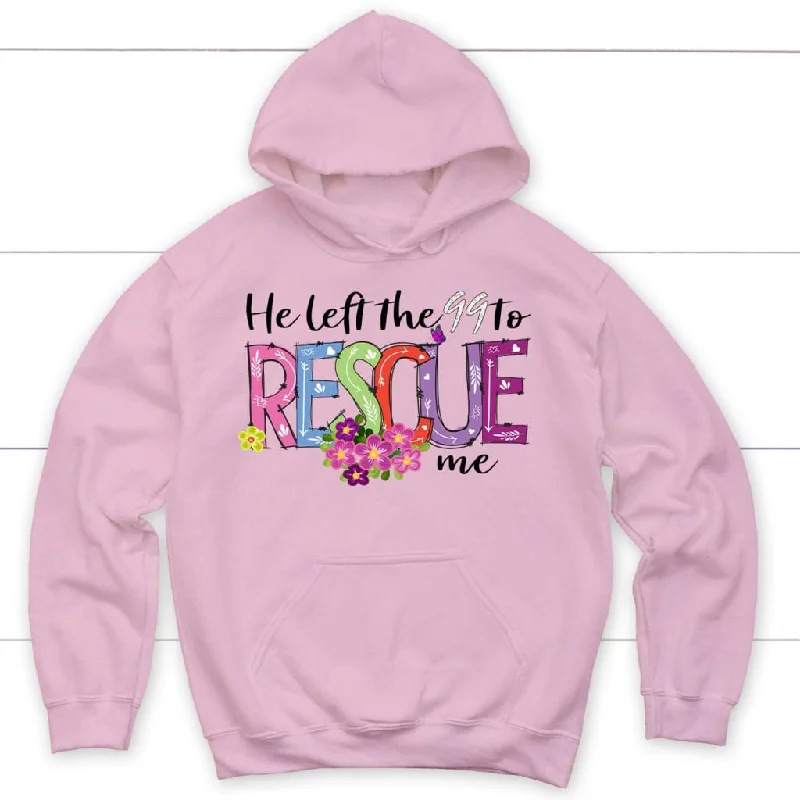 he-left-the-99-to-rescue-me-christian-hoodie-gift