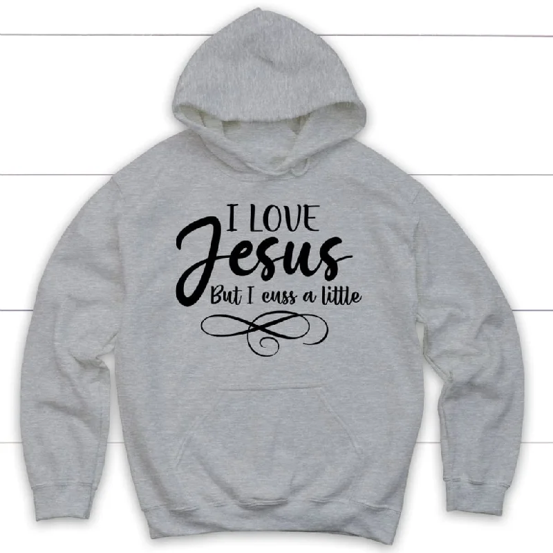 i-love-jesus-but-i-cuss-a-little-christian-hoodies