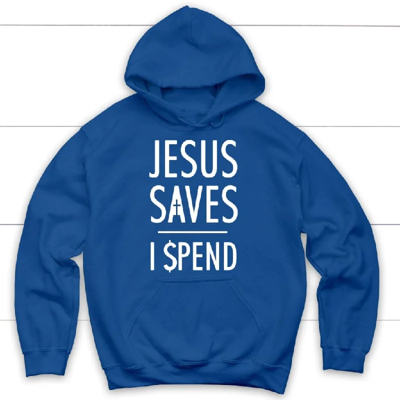 jesus-saves-i-spend-christian-hoodie