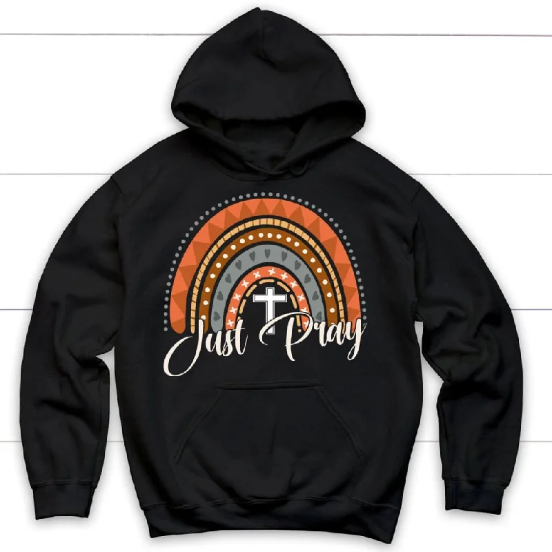 Just pray hoodie: Just pray Boho Rainbow Christian hoodie