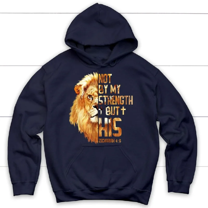 lion-not-by-my-strength-but-his-zechariah-4-6-hoodie