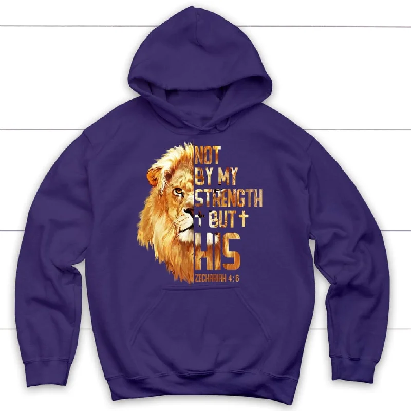 lion-not-by-my-strength-but-his-zechariah-4-6-hoodie