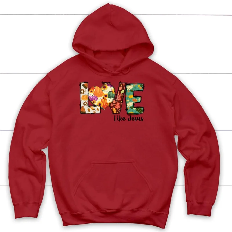 love-like-jesus-fall-thanksgiving-hoodie