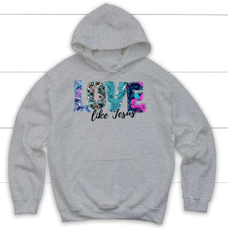 love-like-jesus-floral-hoodie