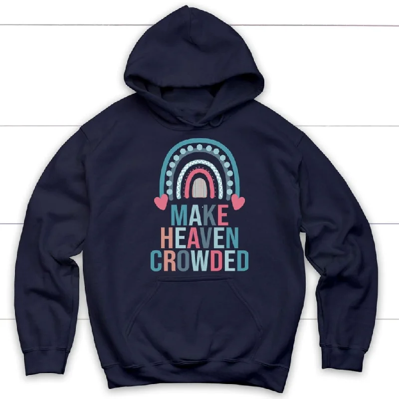 make-heaven-crowded-rainbow-christian-hoodie