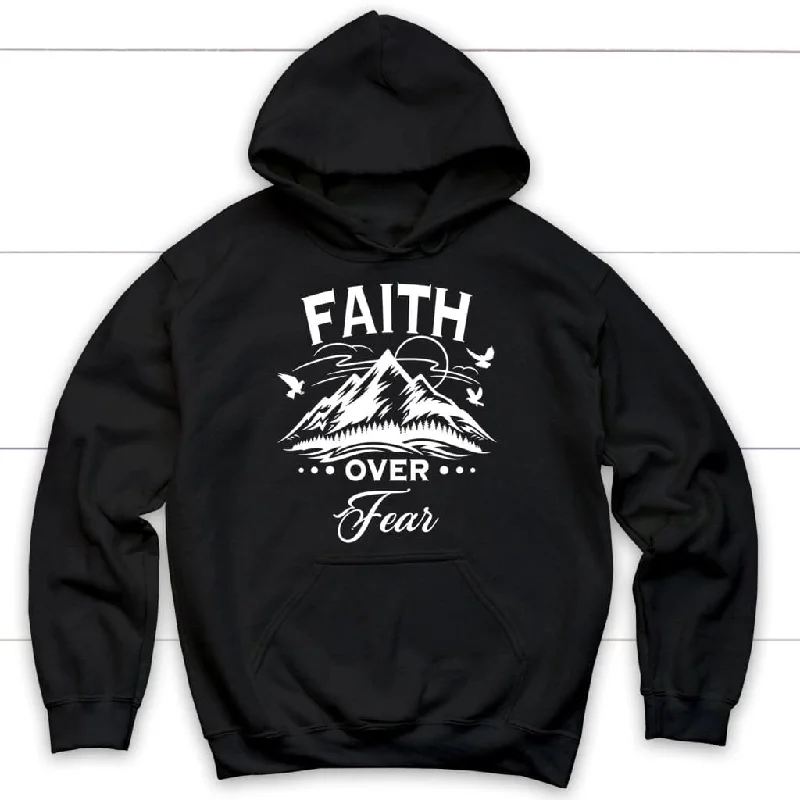 Faith over fear Mountain hoodie