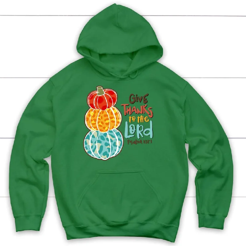 psalm-107-1-niv-give-thanks-to-the-lord-thanksgiving-hoodie