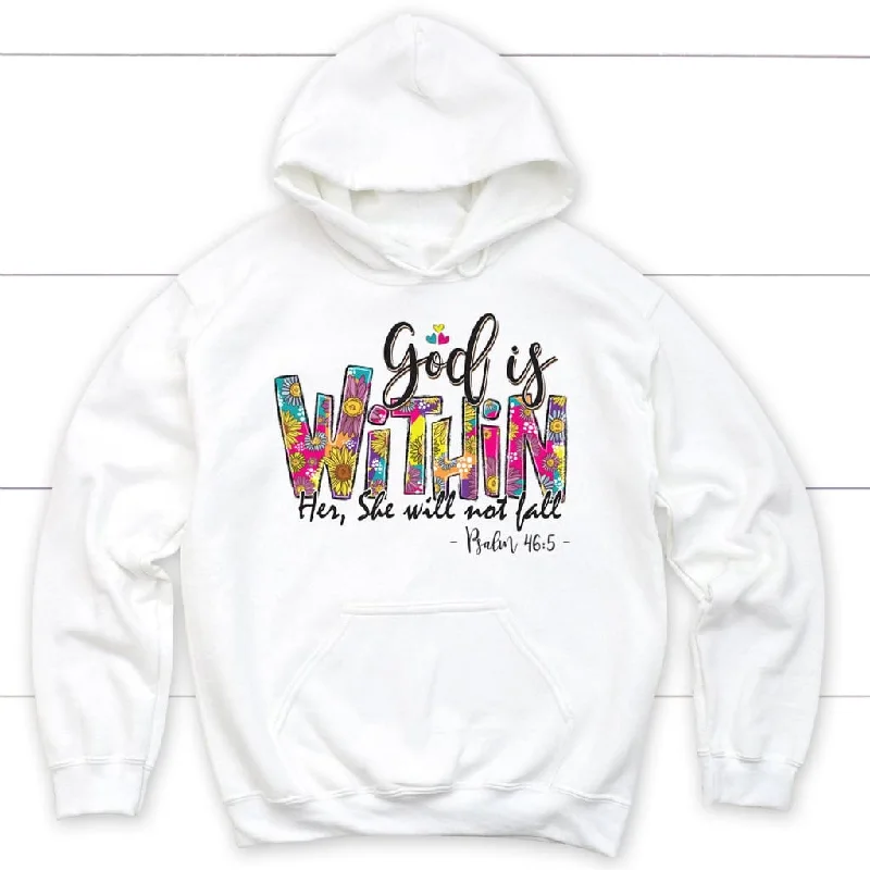 Psalm 46:5 God is within her she will not fall Christian hoodie