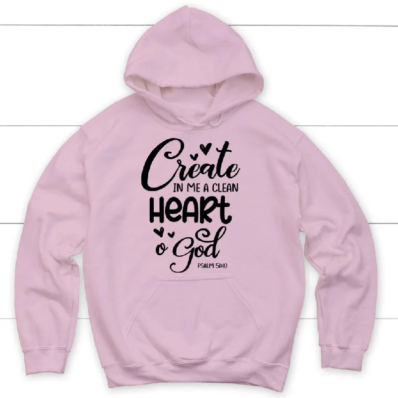 psalm-51-10-create-in-me-a-clean-heart-o-god-hoodie