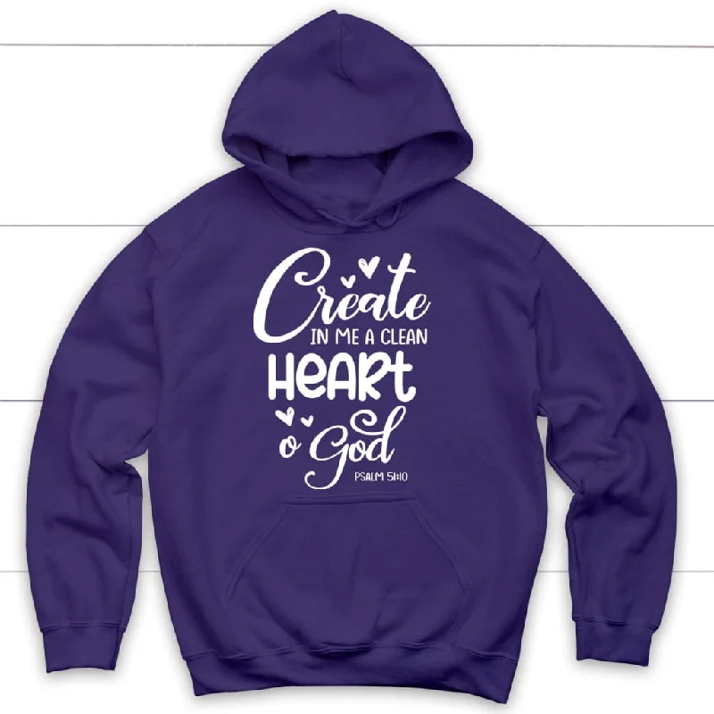 psalm-51-10-create-in-me-a-clean-heart-o-god-hoodie