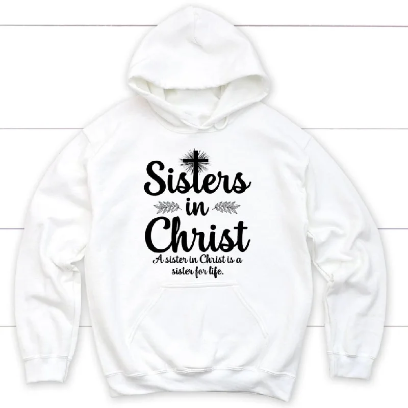 Sisters In Christ Christian Hoodie