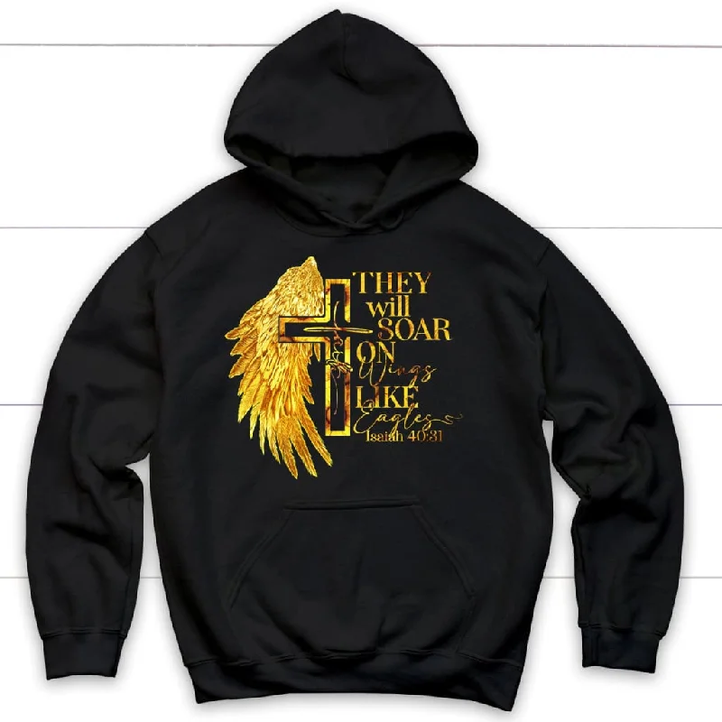 They Will Soar on Wings Like Eagles, Faith Cross, Wing, Christian Hoodie